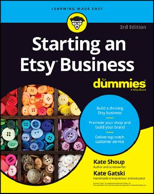 [Dummies 01] • Starting an Etsy Business For Dummies · 3rd Edtion